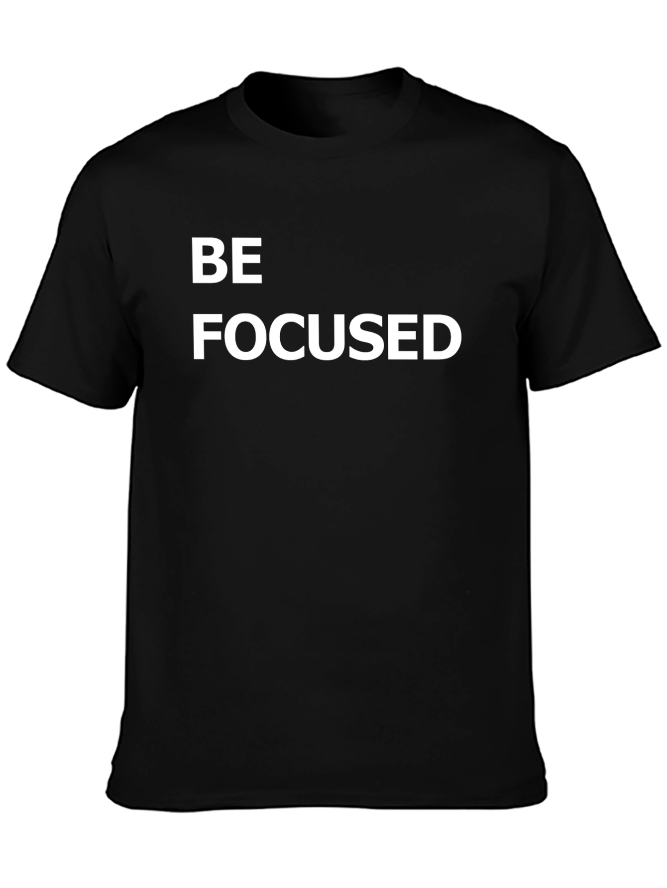Be Focused Black T-Shirt | Motivational Tee