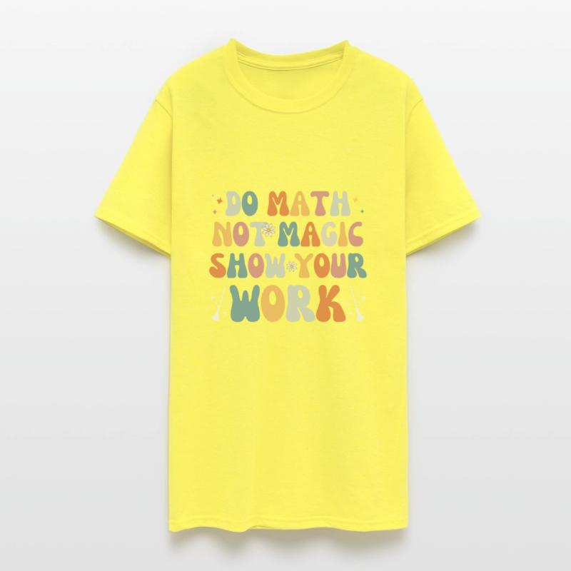 Do Math Not Magic Show Your Work