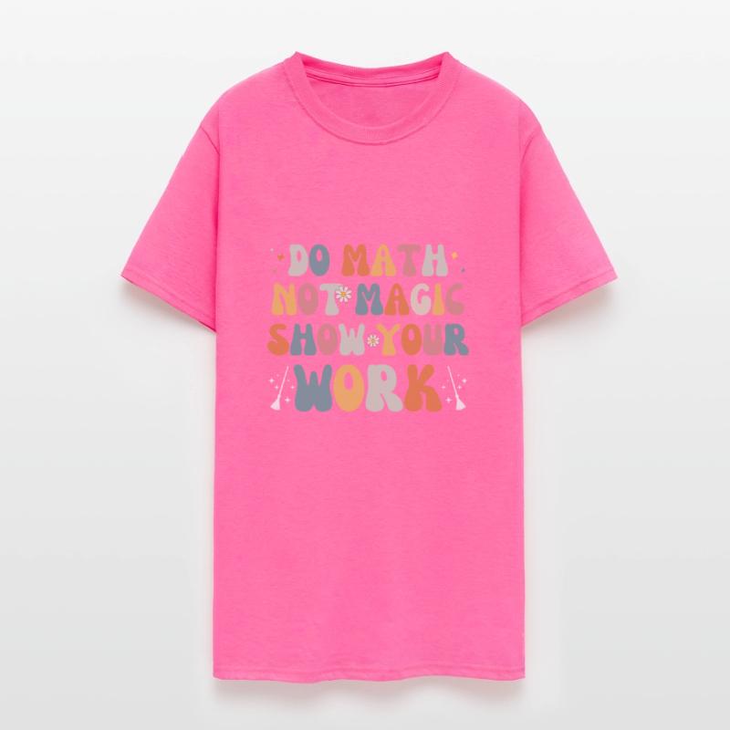 Do Math Not Magic Show Your Work