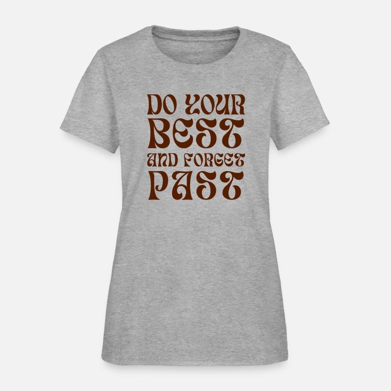 Do your best and forget past