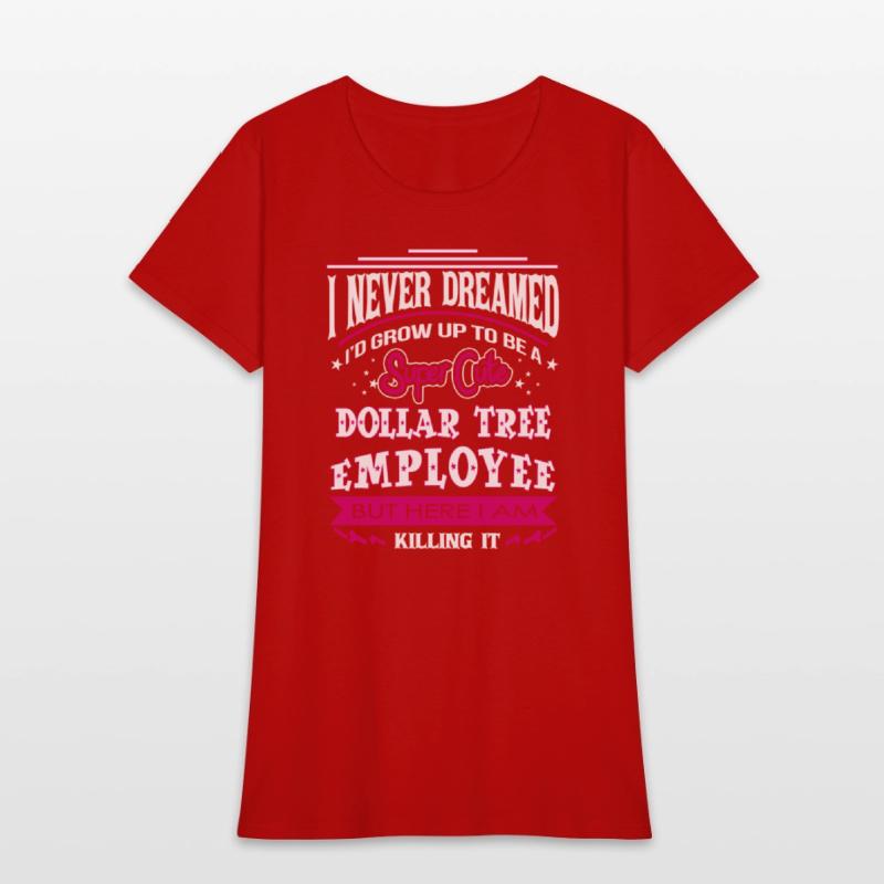 Dollar tree employee - I never dreamed to be one