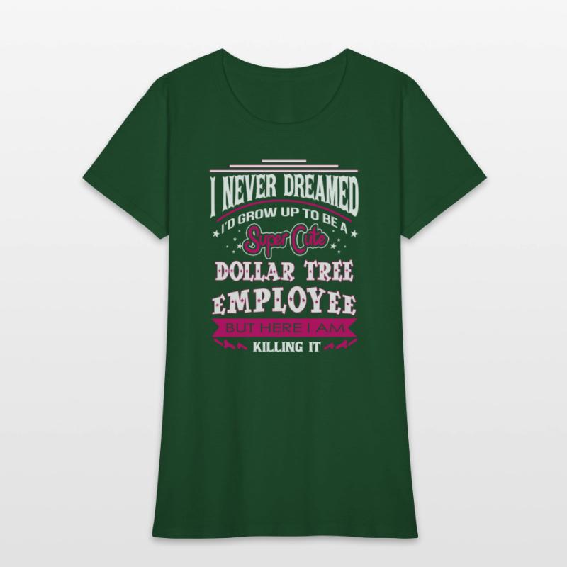 Dollar tree employee - I never dreamed to be one