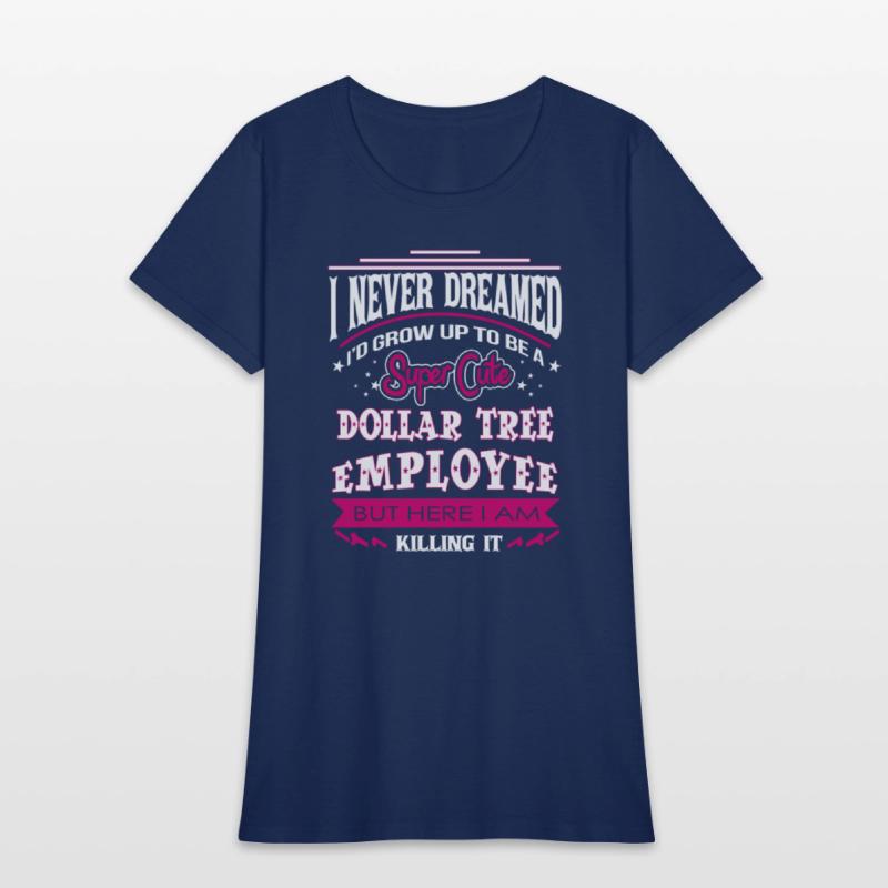 Dollar tree employee - I never dreamed to be one