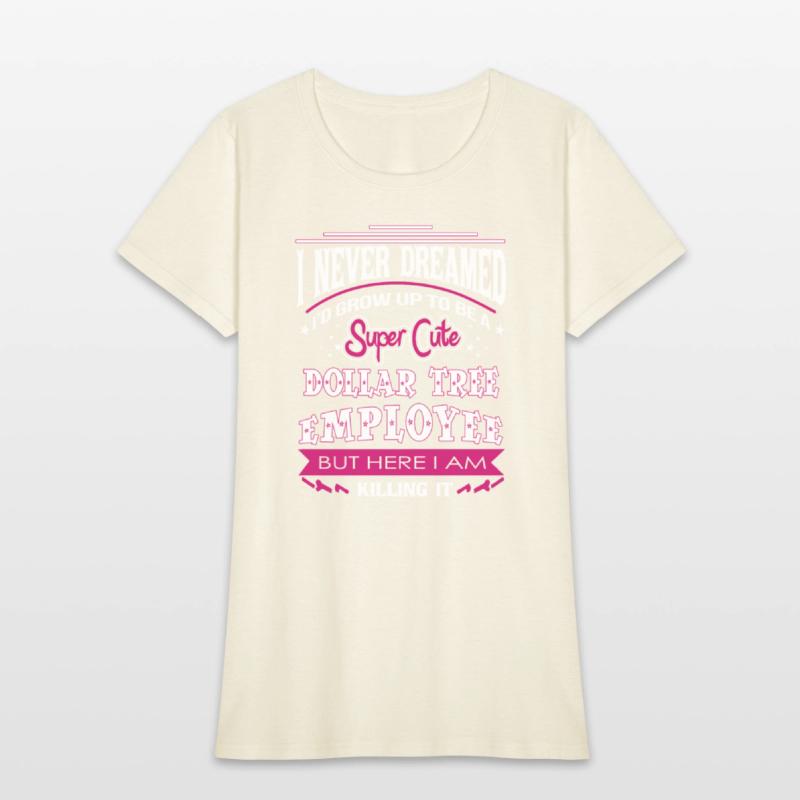 Dollar tree employee - I never dreamed to be one