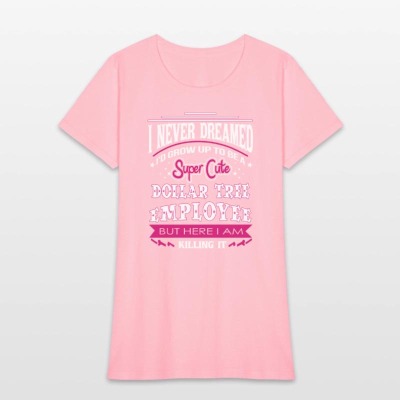 Dollar tree employee - I never dreamed to be one