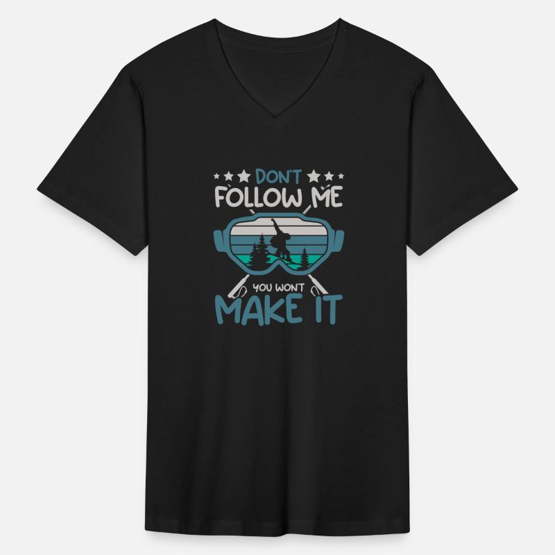 don t follow me you won t make it