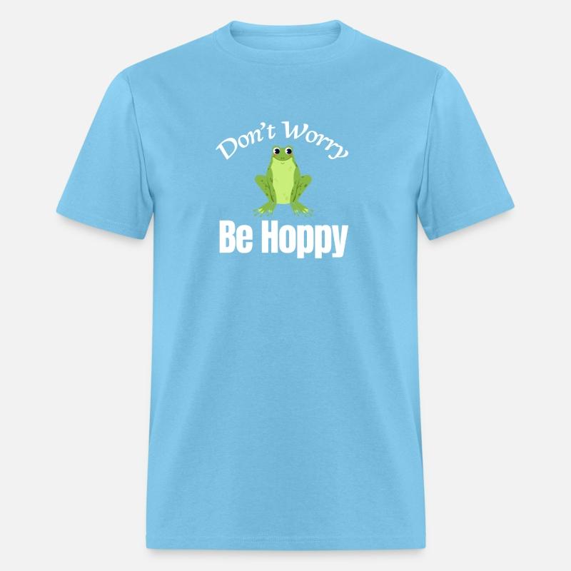 Don't Worry Be Hoppy Funny Frog Lover Axolotl