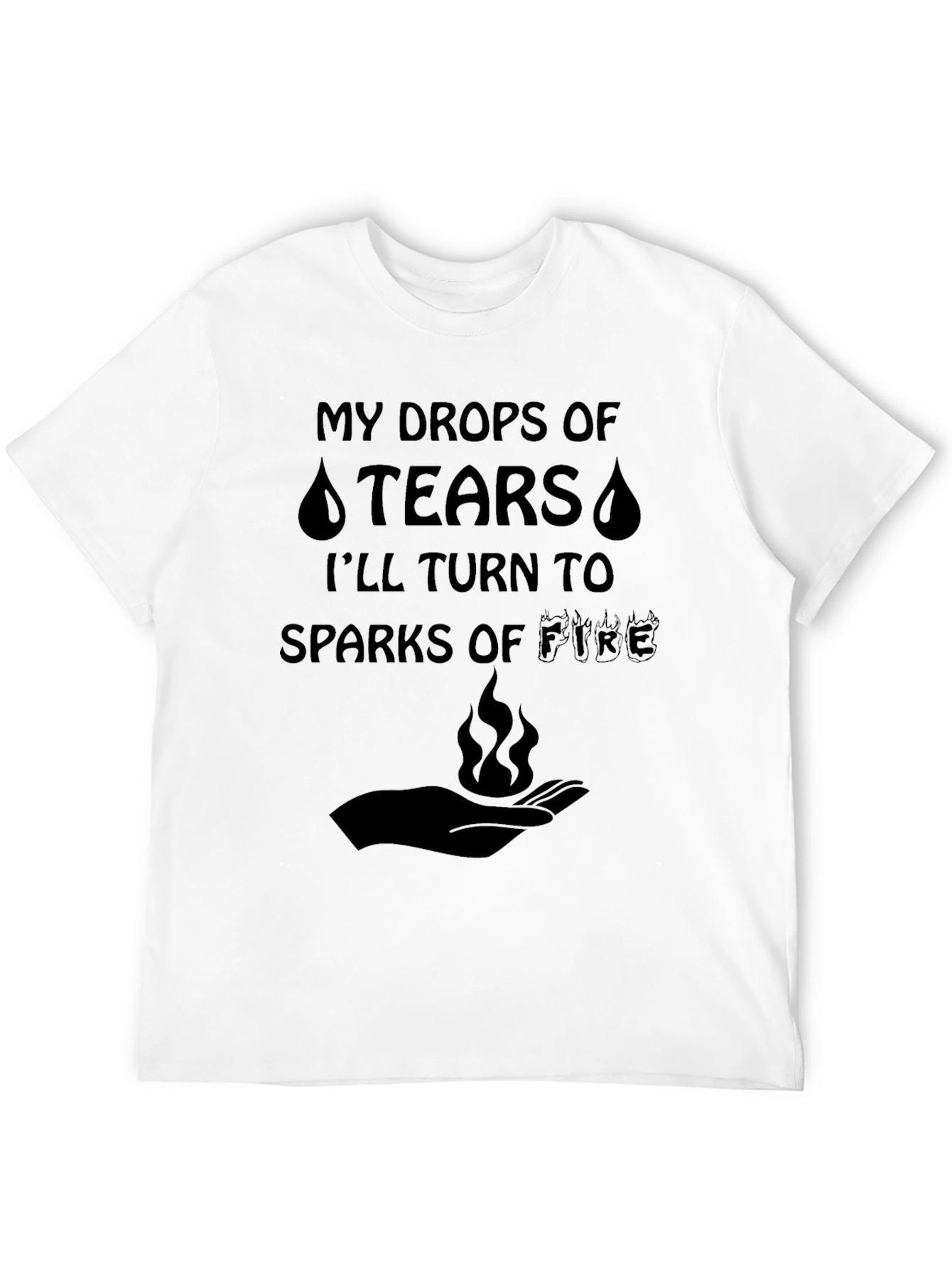 Tears to Fire Graphic Tee - Motivational Black T-Shirt