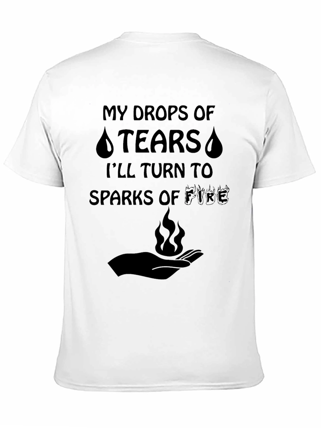 Tears to Fire Graphic Tee - Motivational Black T-Shirt