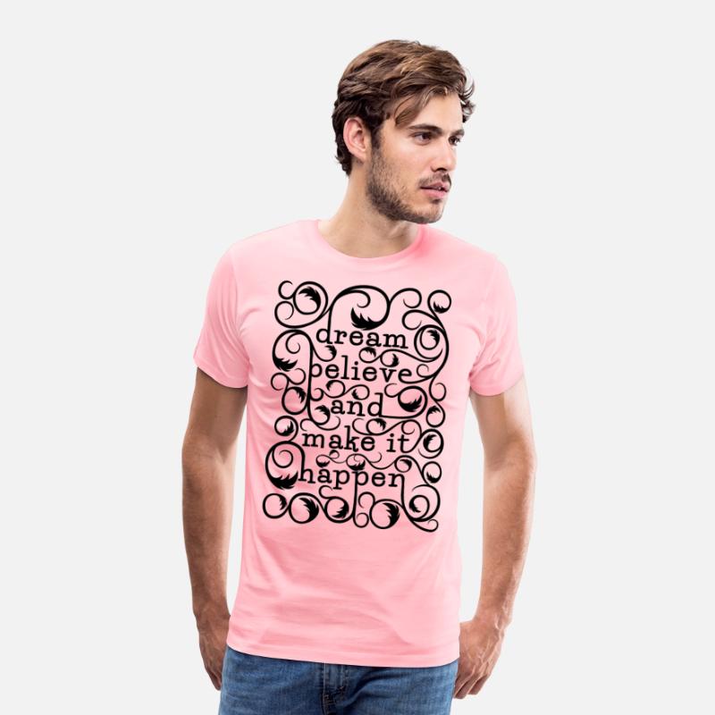 dream believe and make it happen -t-shirt design