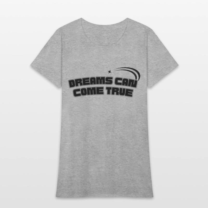 dreams can come true