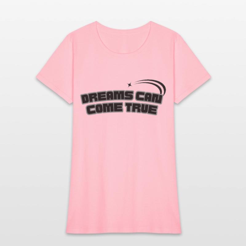dreams can come true