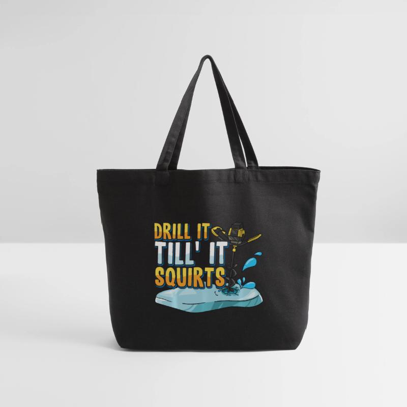 Drill It Till It Squirts Funny Ice Fishing Gift