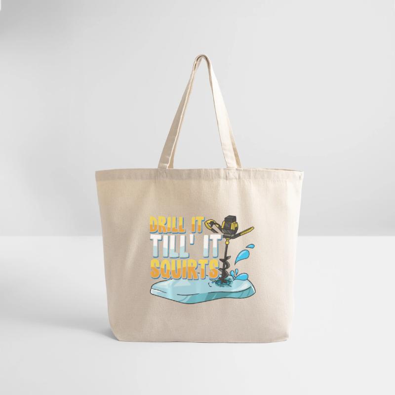 Drill It Till It Squirts Funny Ice Fishing Gift