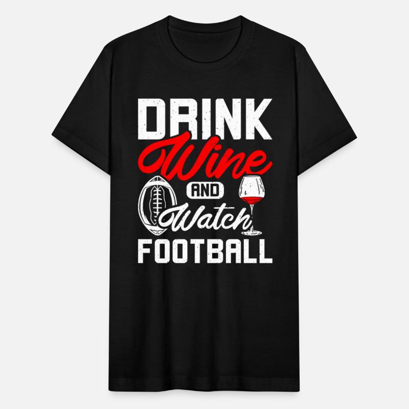 Drink wine and watch football