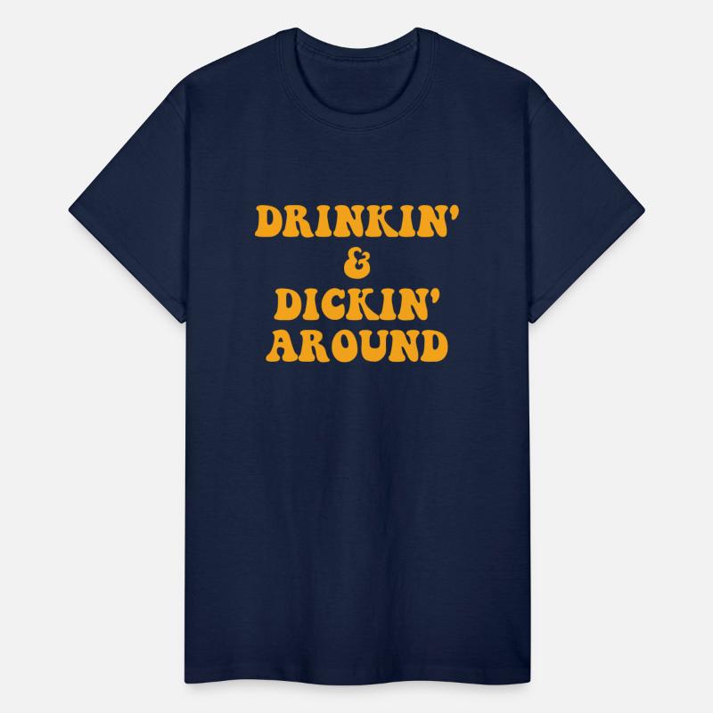 Drinkin' & Dickin' Around