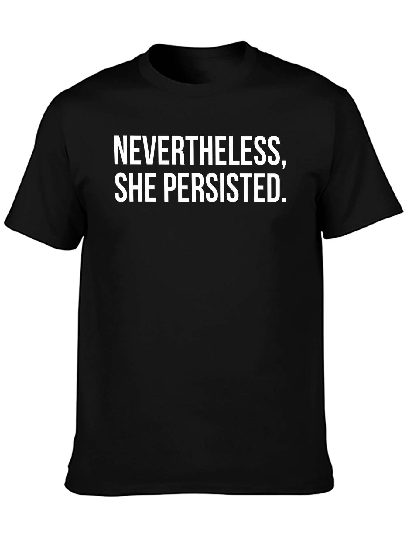 Nevertheless She Persisted T-Shirt