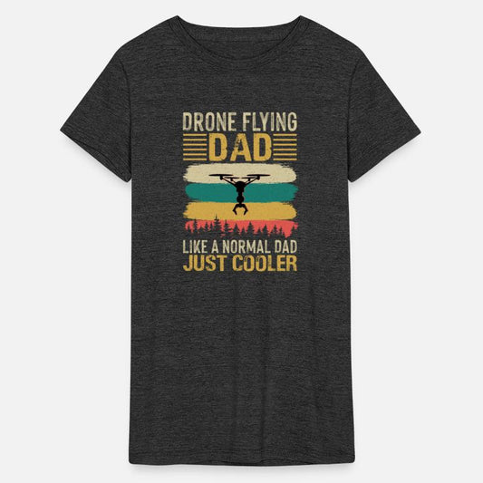 Drone Flying Dad Like A Normal Dad Just Cooler