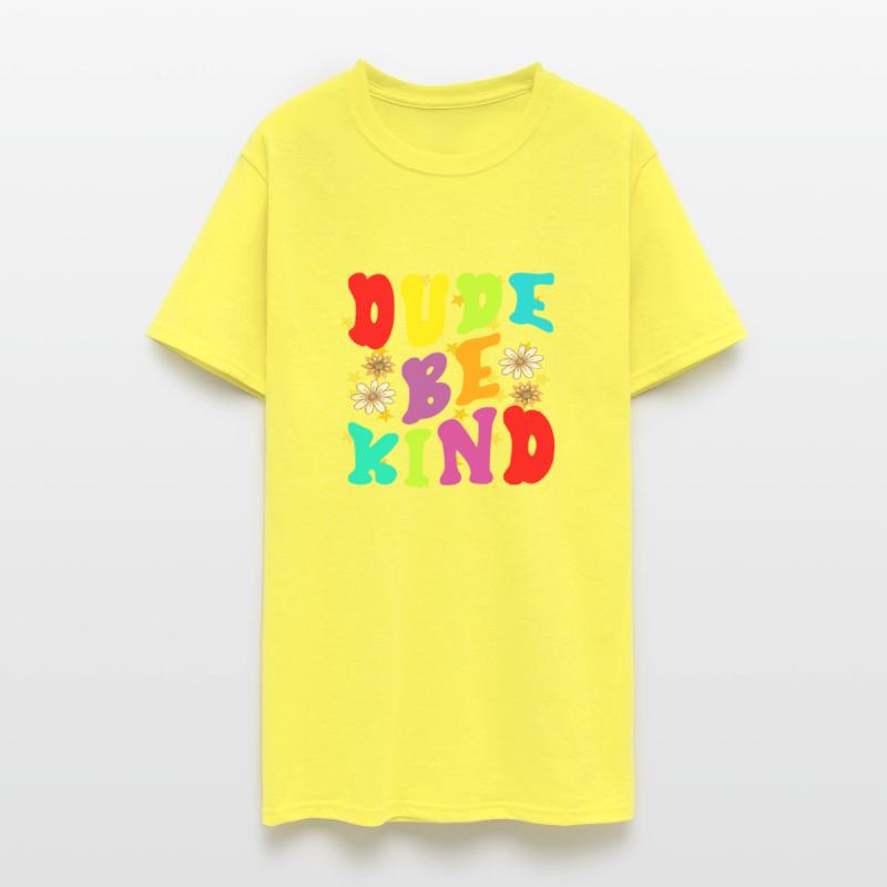 dude be kind