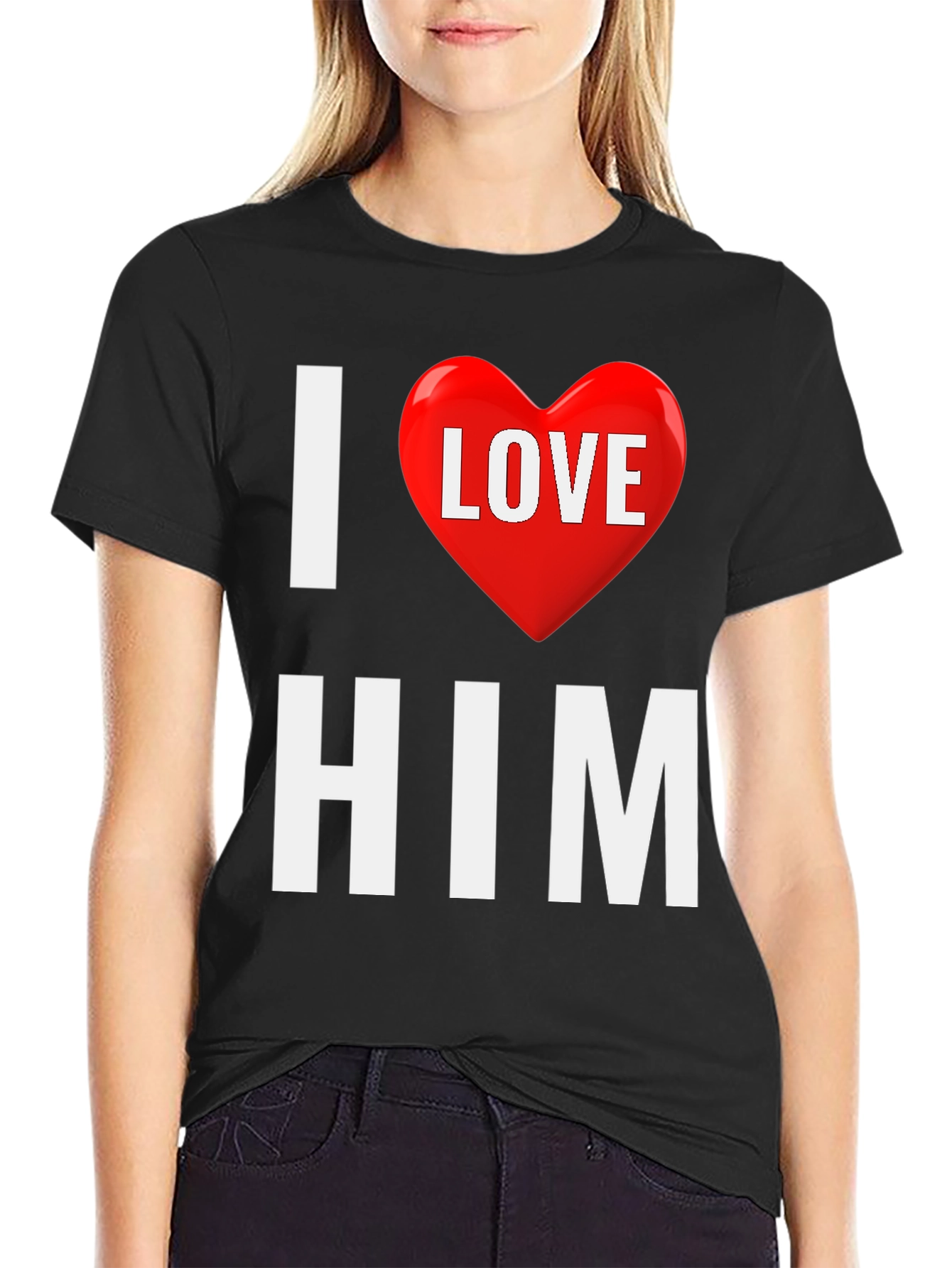 I Love Him T-Shirt - Valentines Gift