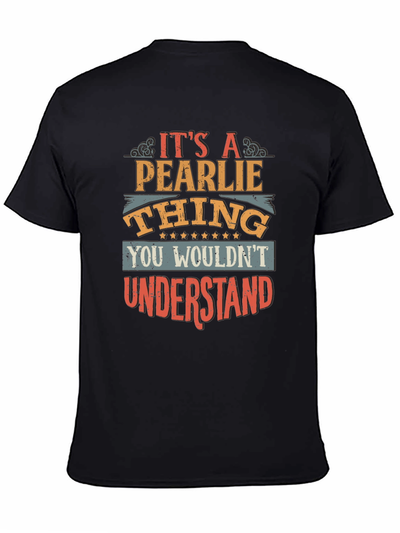 Pearlie Thing T-Shirt - You Wouldnt Understand