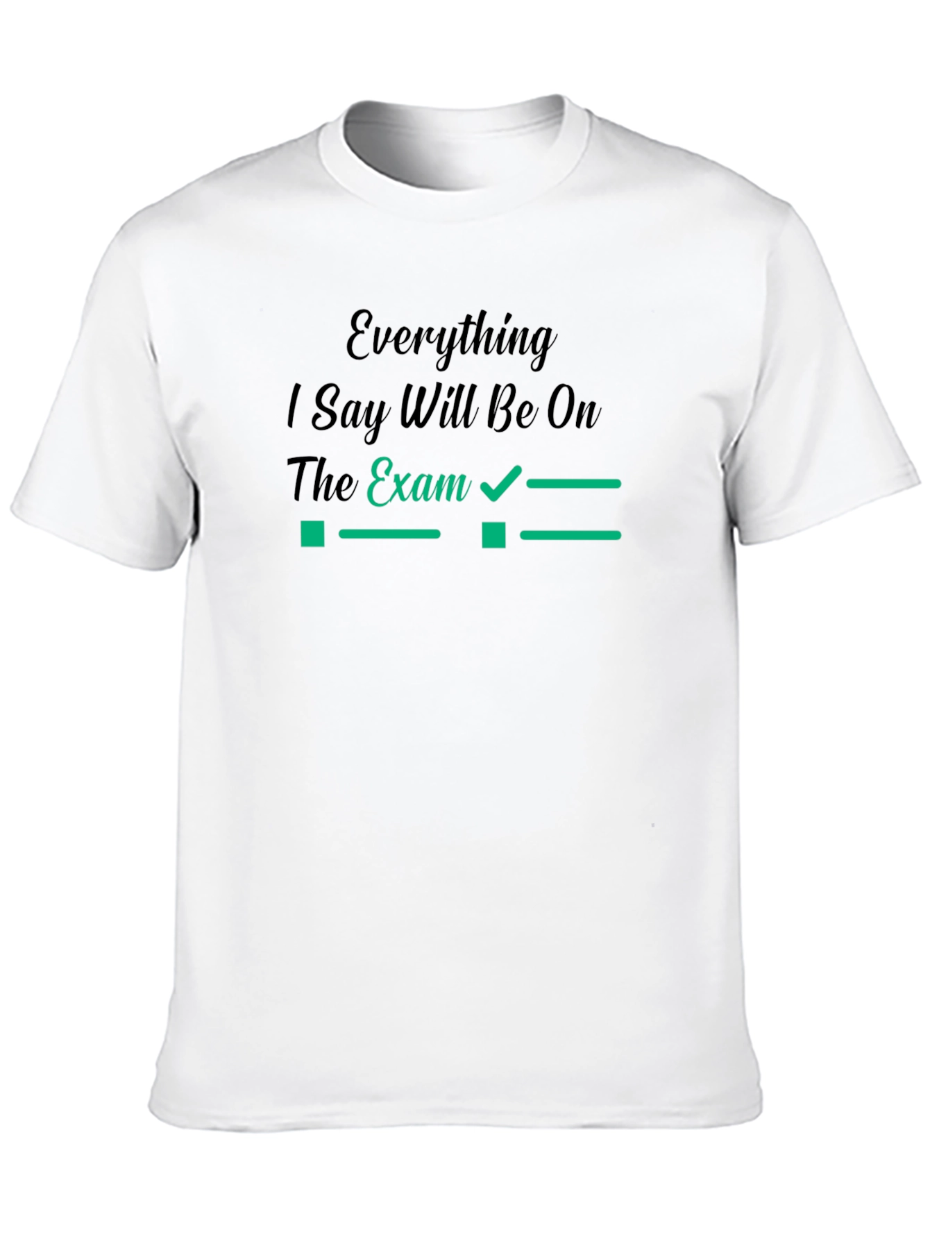Everything on the Exam Mens Black T-Shirt