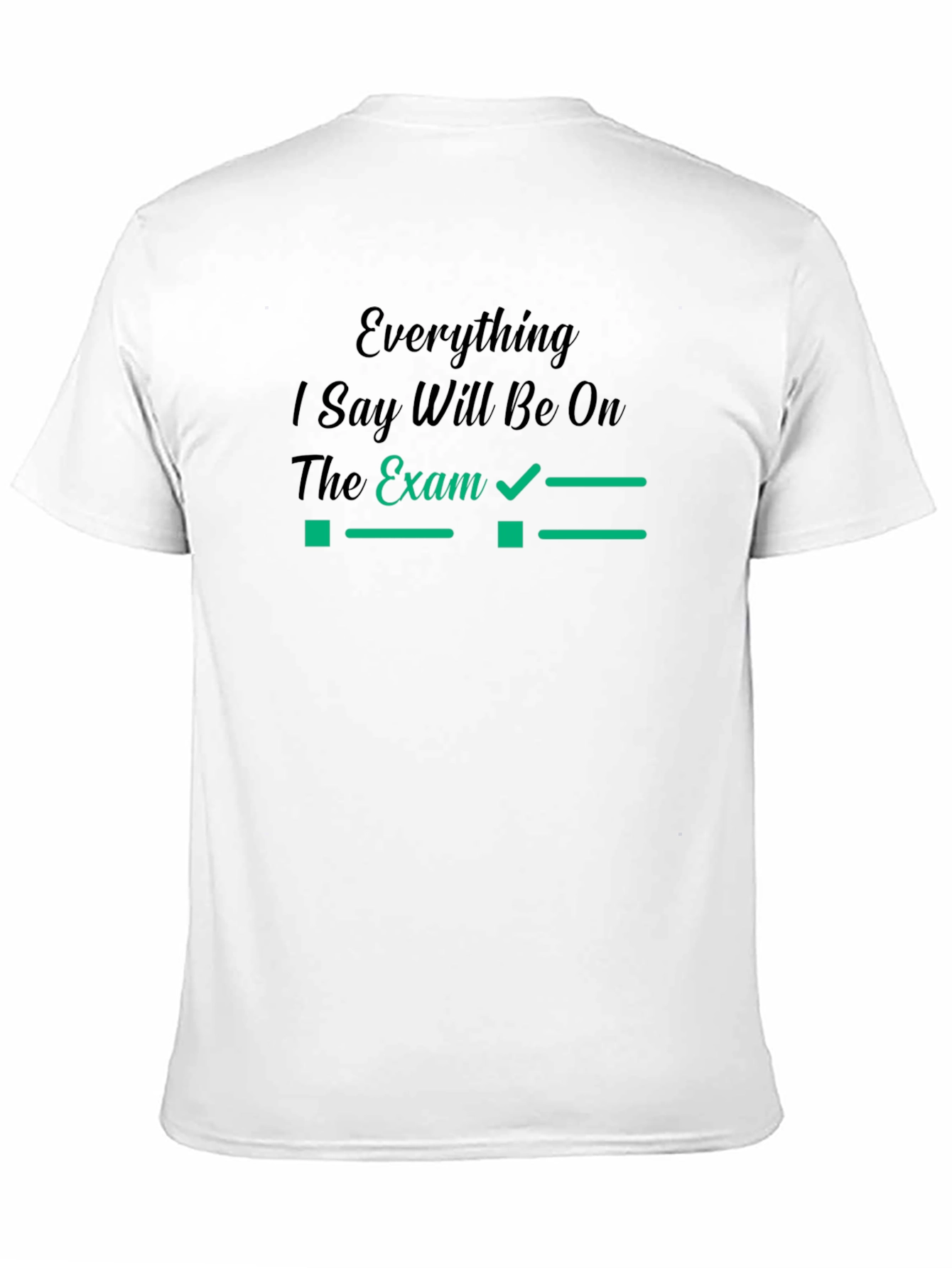 Everything on the Exam Mens Black T-Shirt