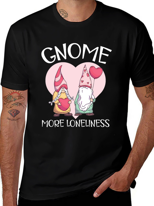 Gnome More Loneliness T-Shirt