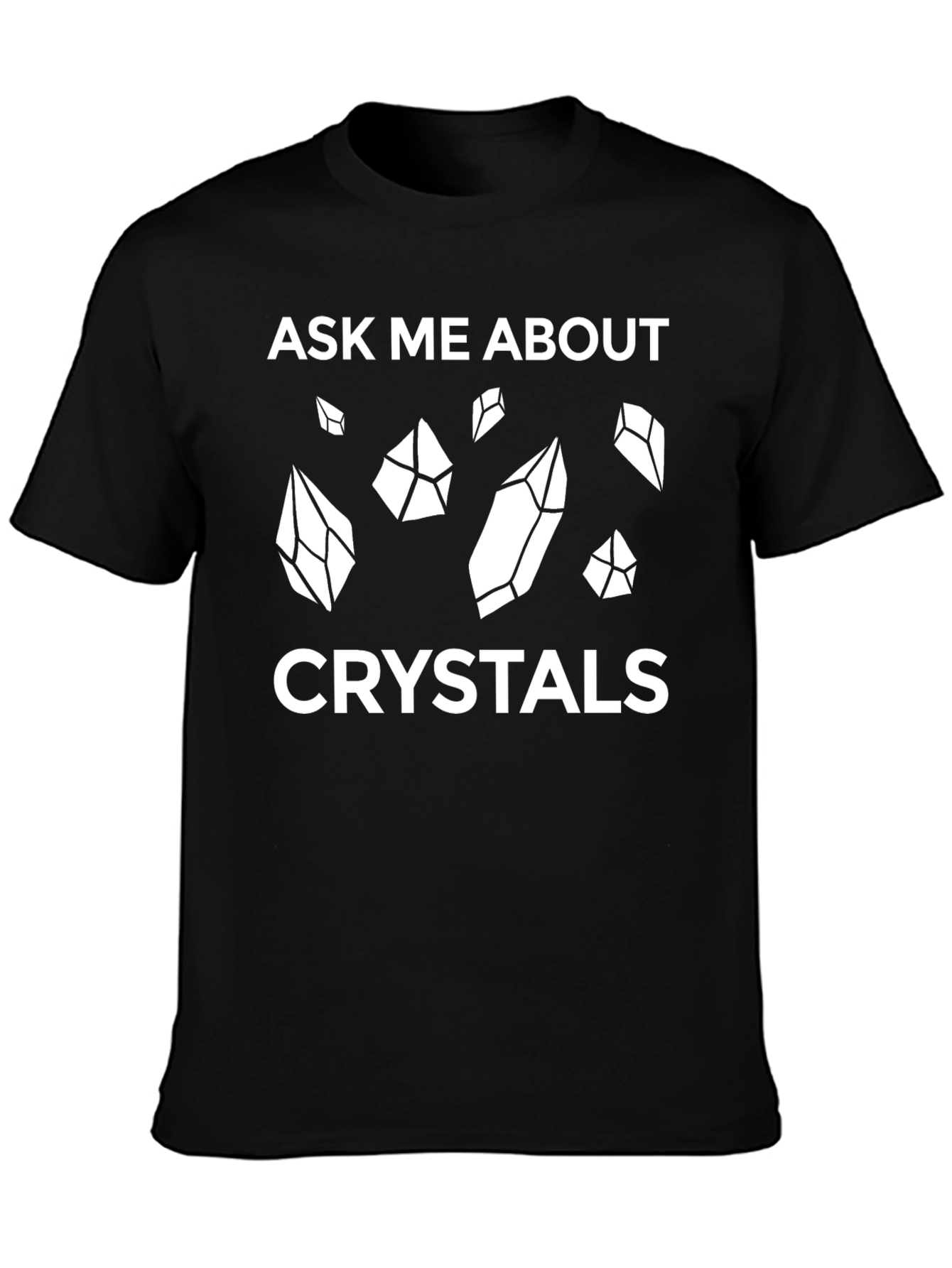 Ask Me About Crystals Graphic Tee