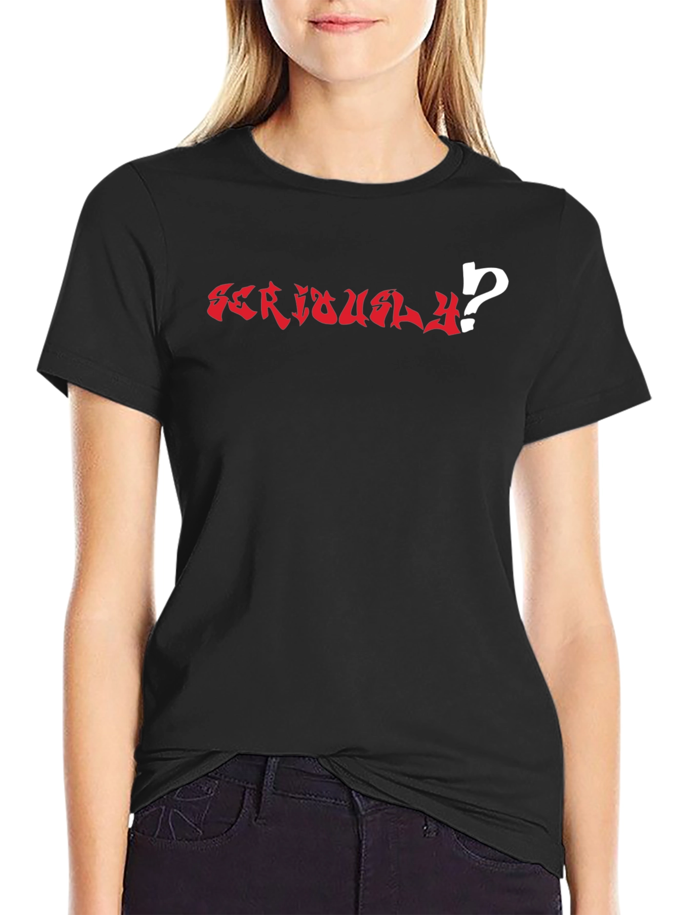 Seriously? Graphic T-Shirt - Black