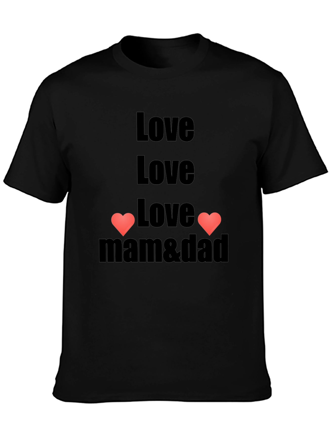 Love Mom & Dad T-Shirt - Black