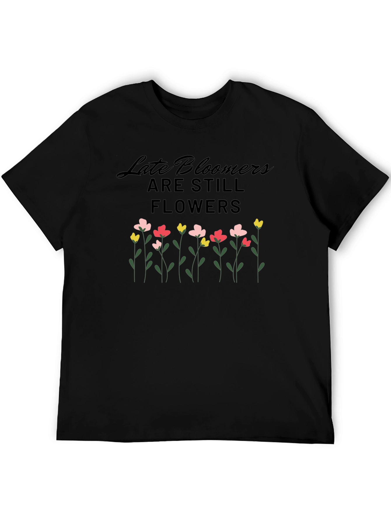 Late Bloomers T-Shirt - Floral Design