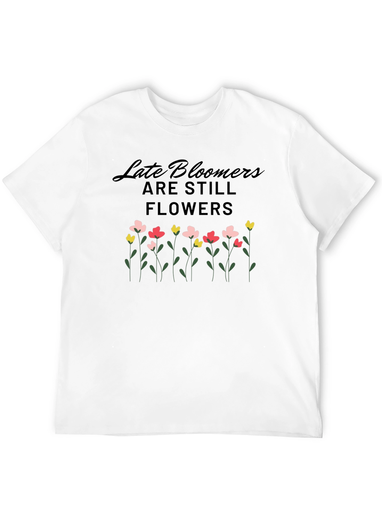 Late Bloomers T-Shirt - Floral Design