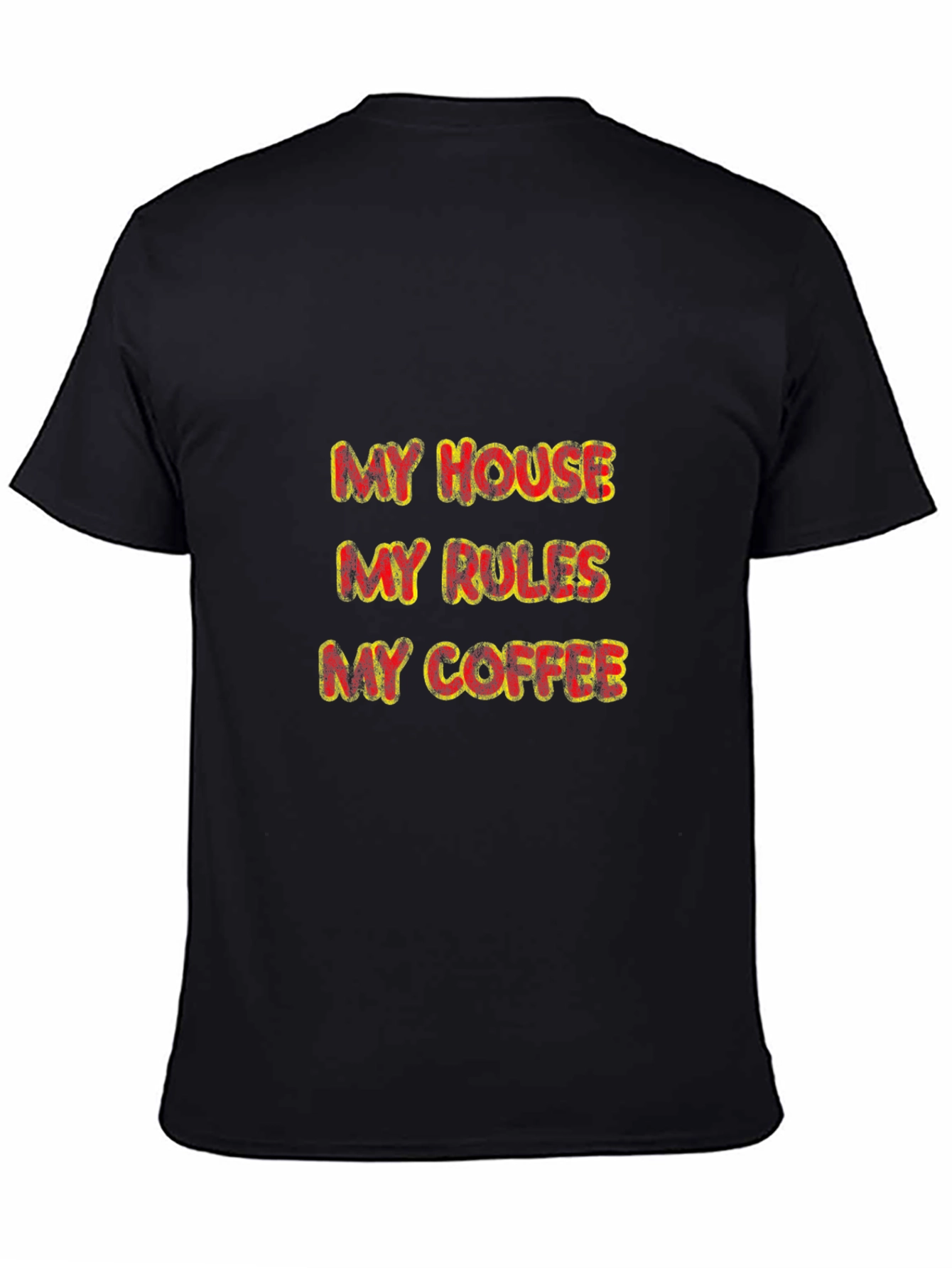 My House My Rules My Coffee Graphic Tee