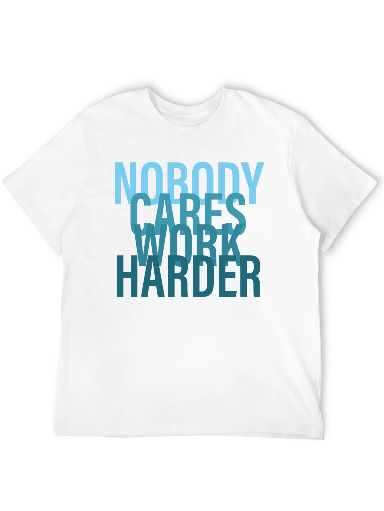 Nobody Cares Work Harder Graphic T-Shirt