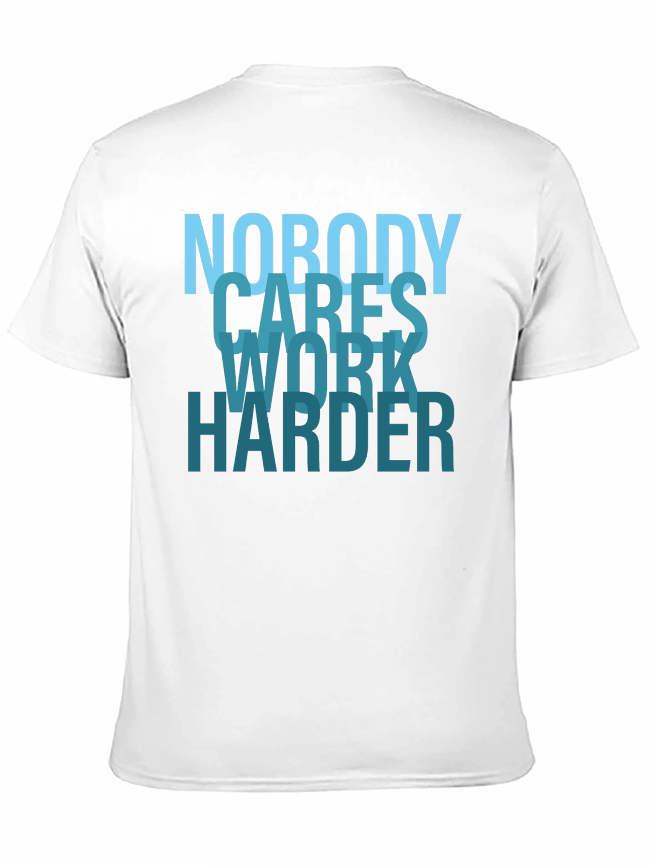 Nobody Cares Work Harder Graphic T-Shirt
