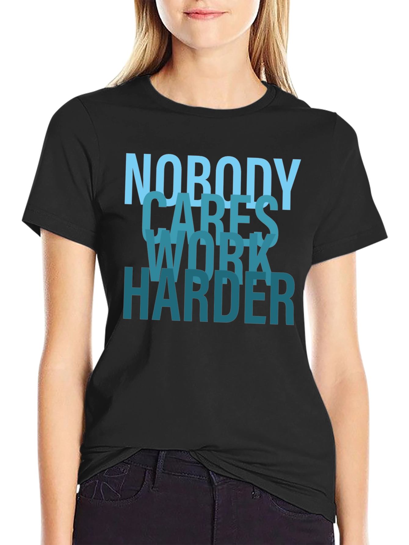 Nobody Cares Work Harder Graphic T-Shirt