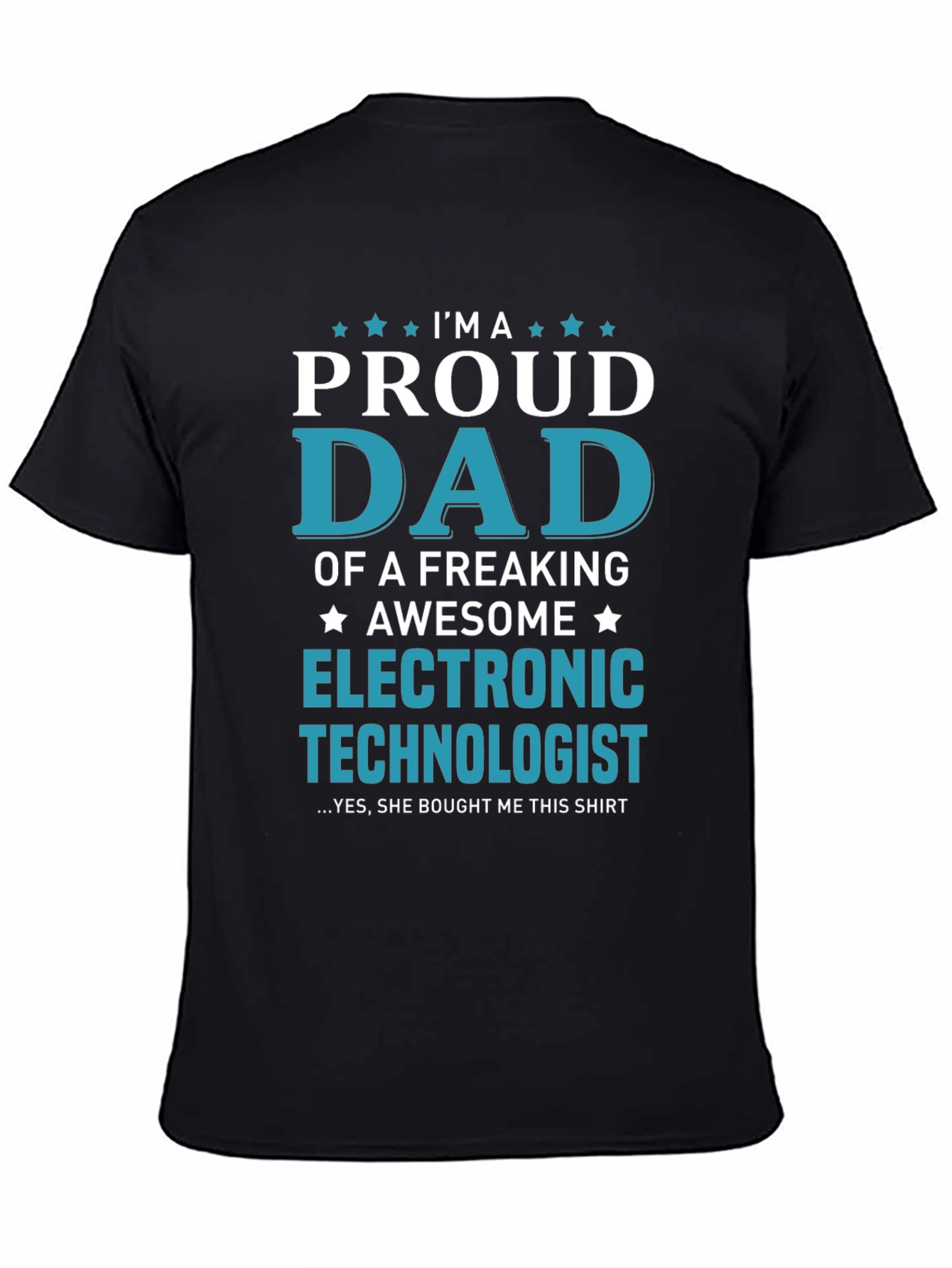 Proud Dad Electronic Technologist Graphic Tee