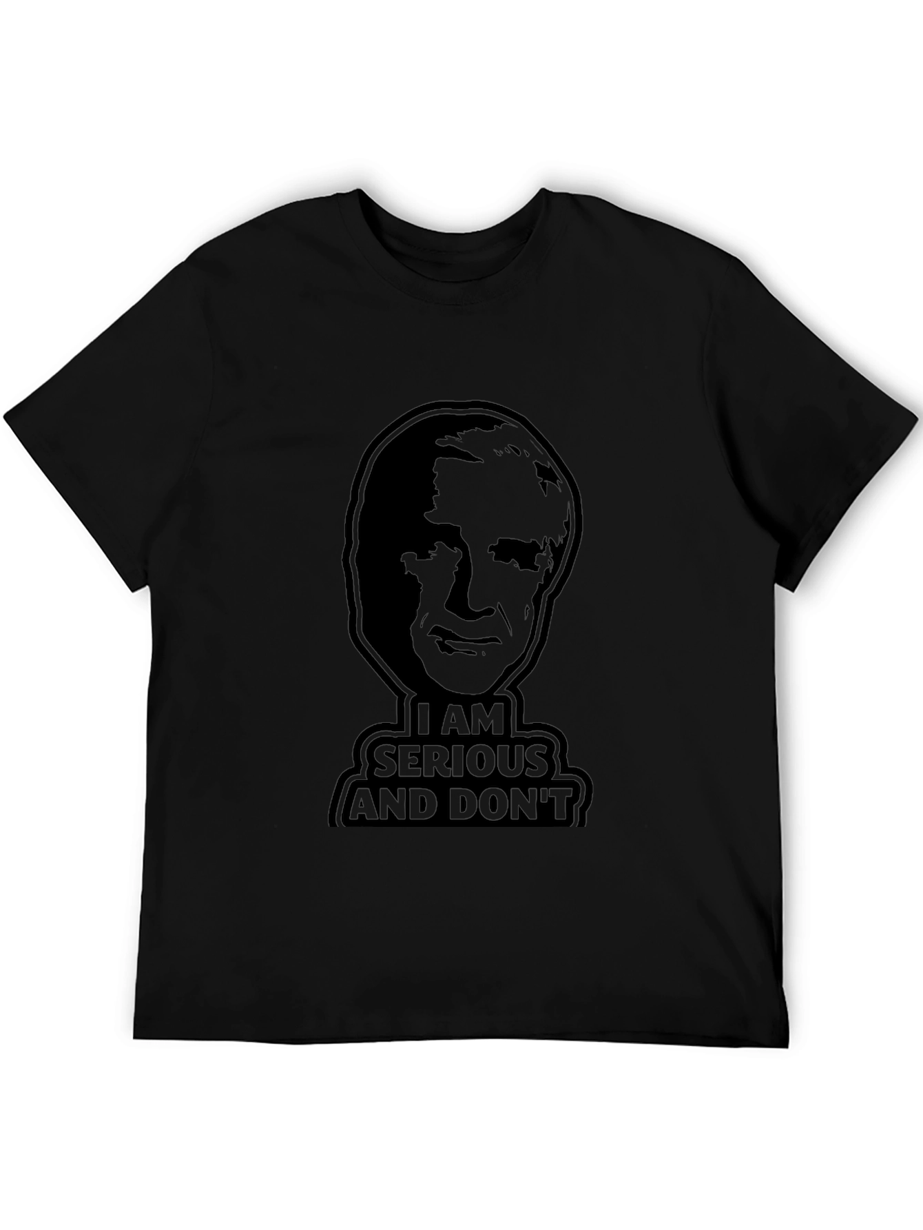 I Am Serious and Dont Call Me Shirley T-Shirt