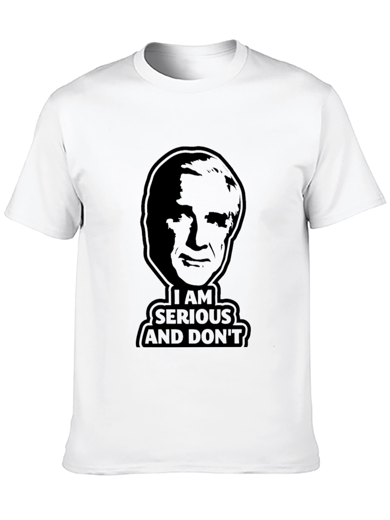 I Am Serious and Dont Call Me Shirley T-Shirt