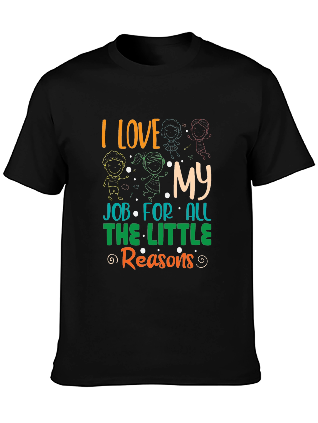I Love My Job T-Shirt - Teacher Appreciation