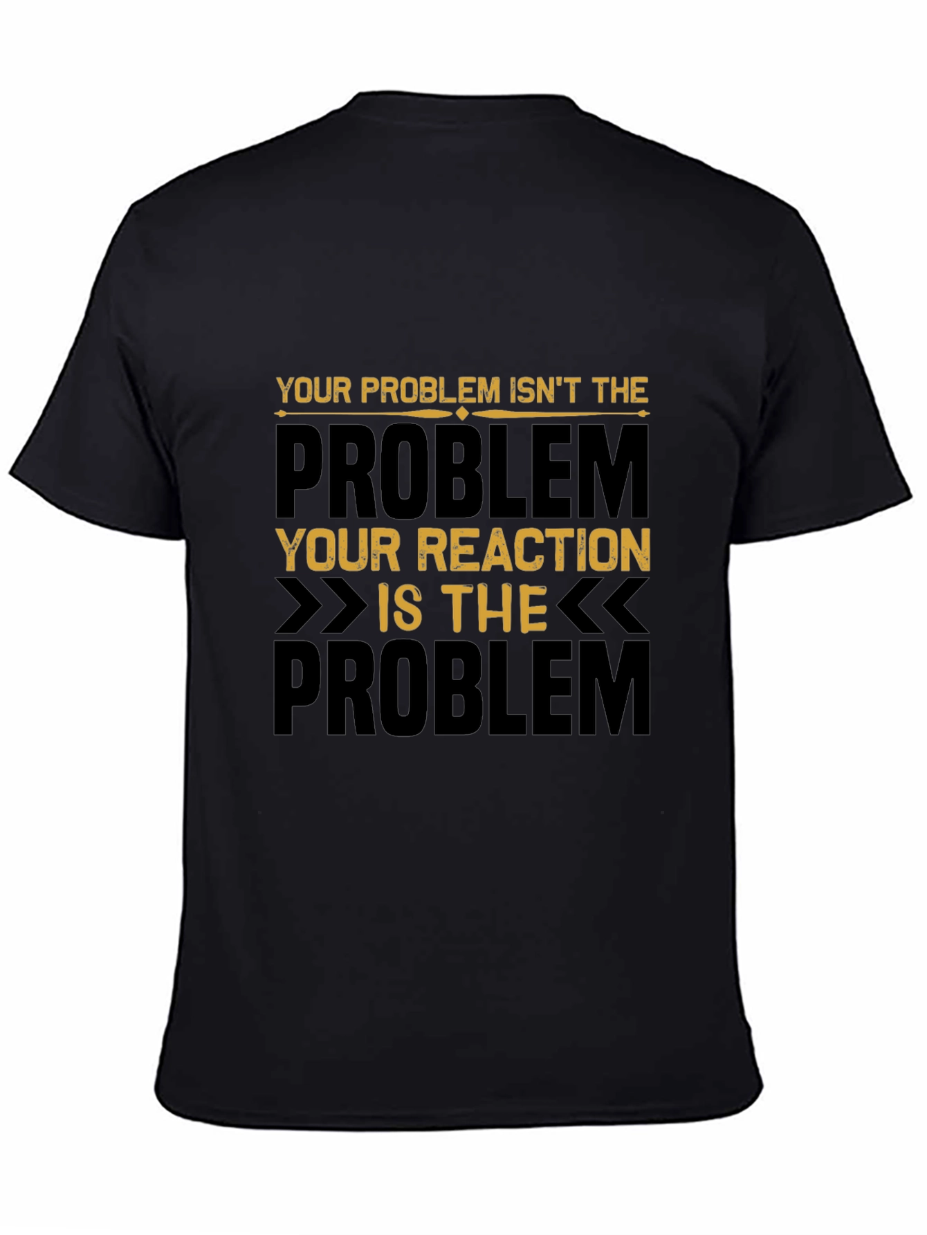 Problem Reaction T-Shirt - Motivational Graphic Tee
