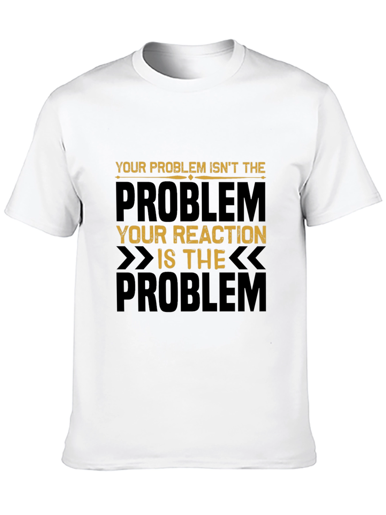 Problem Reaction T-Shirt - Motivational Graphic Tee