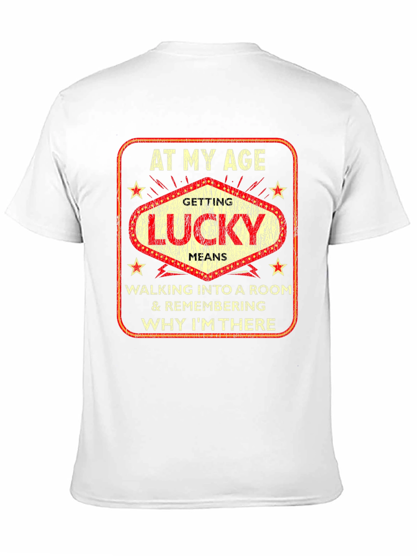 At My Age Getting Lucky Funny T-Shirt
