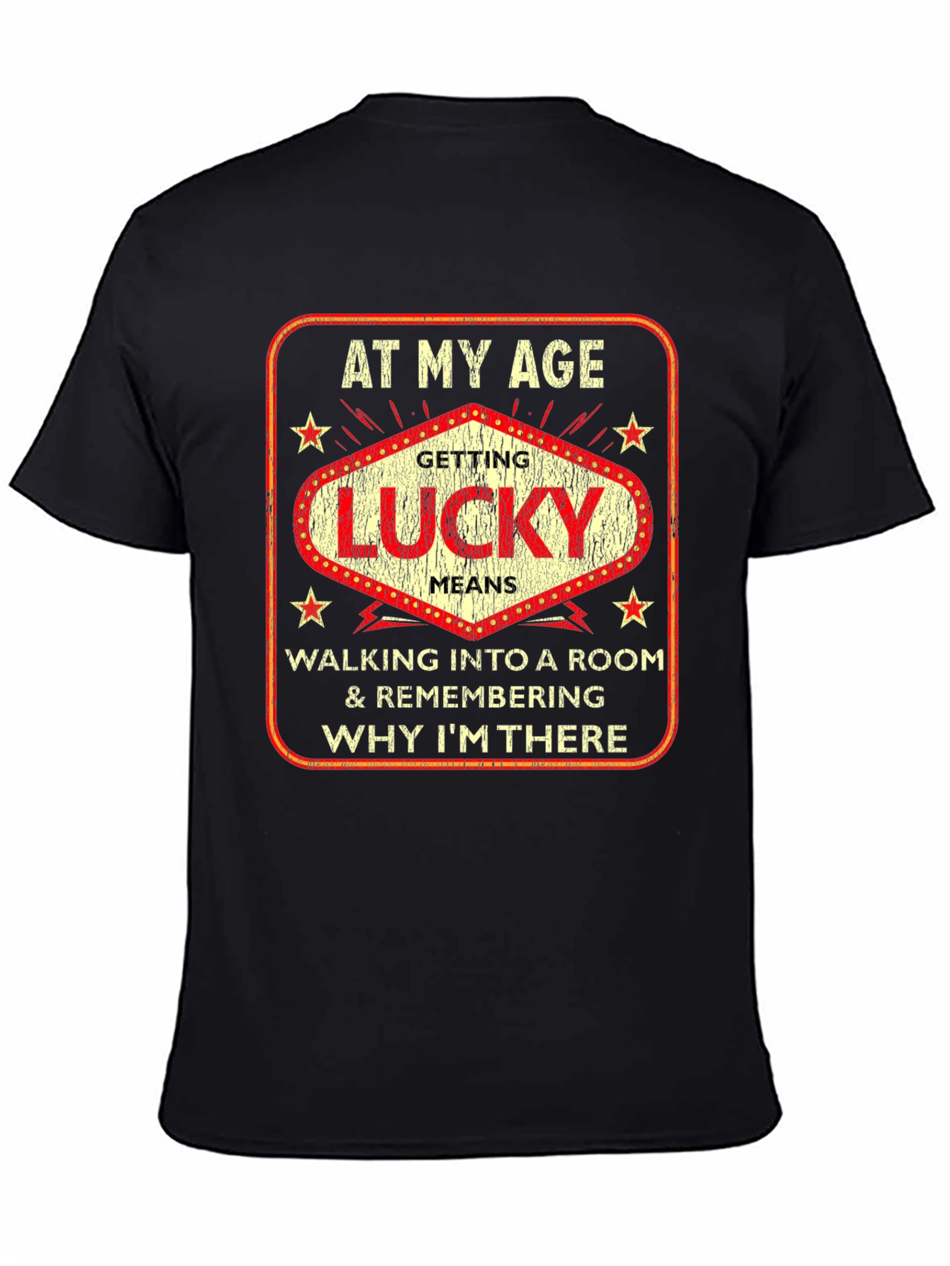 At My Age Getting Lucky Funny T-Shirt