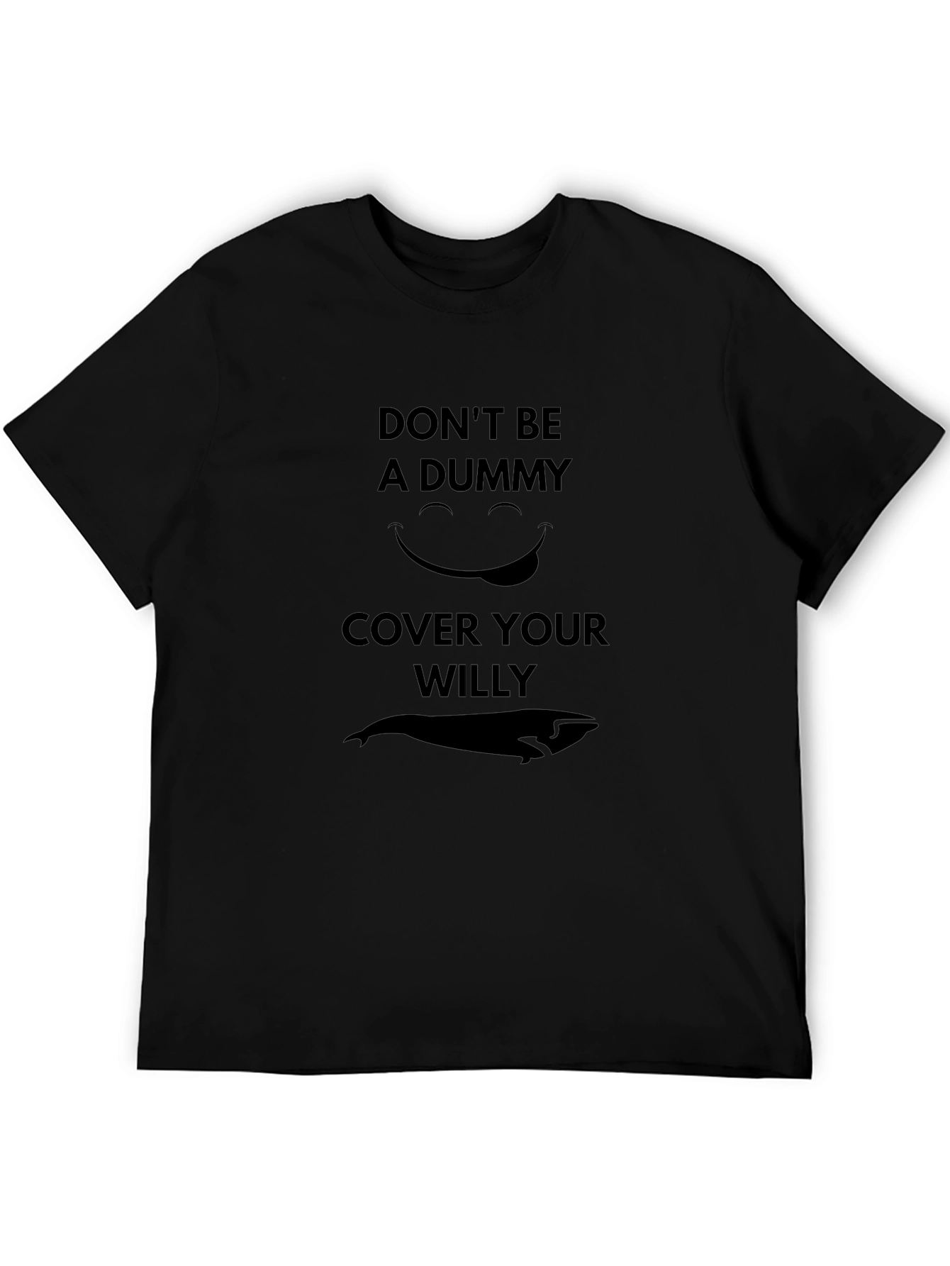 Humorous Dont Be A Dummy Graphic Tee