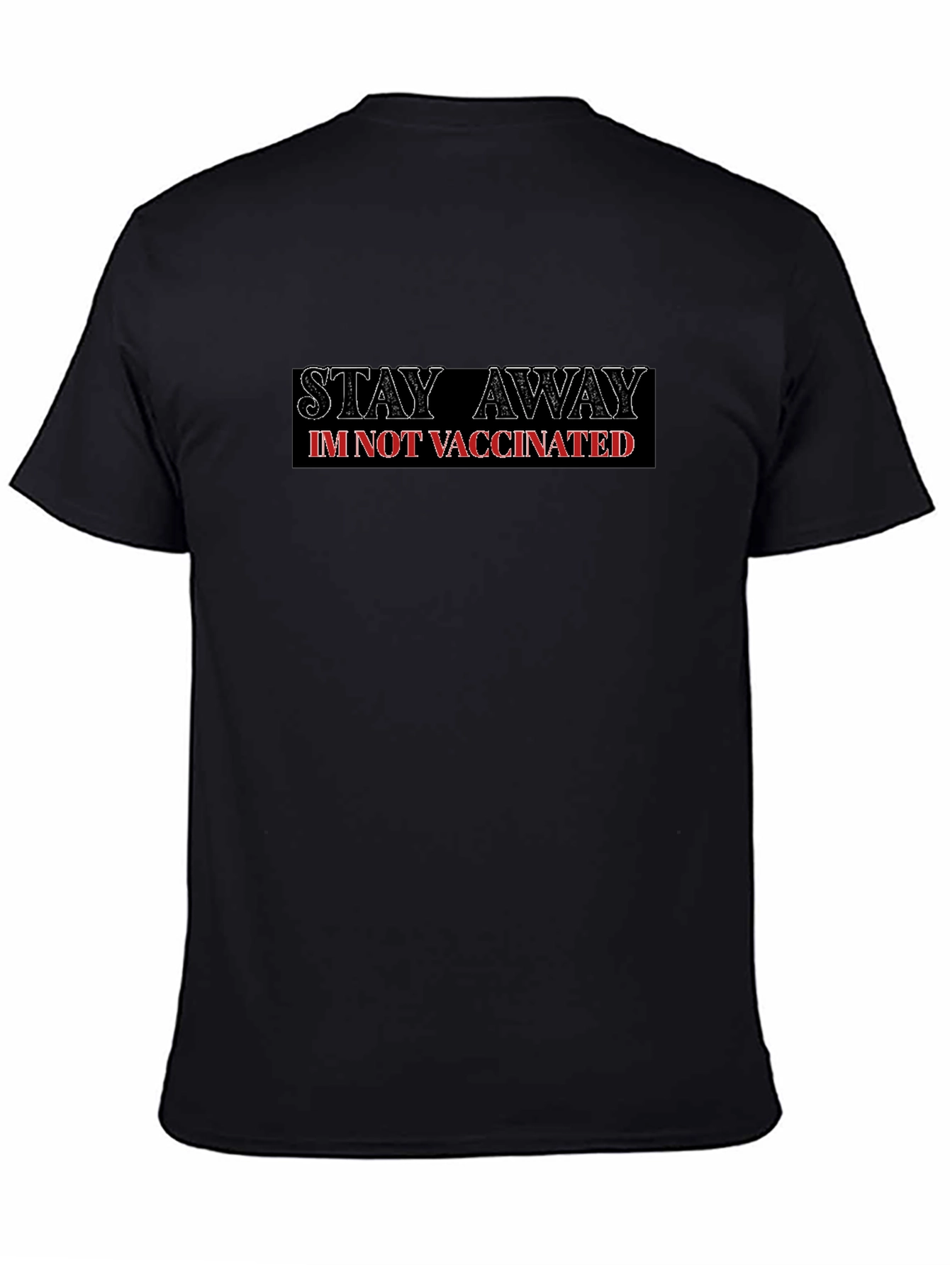 Stay Away Im Not Vaccinated Graphic Tee