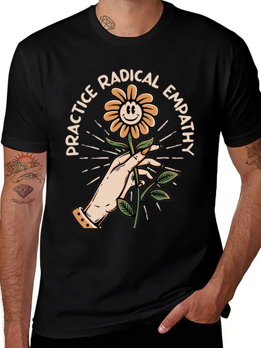 Practice Radical Empathy Flower Graphic T-Shirt