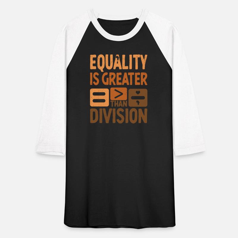 Equality Is Greater Than Division Black History