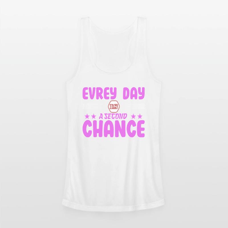 Every Day Is a Second Chance T Shirt